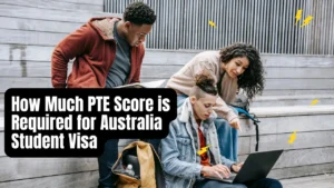 How Much PTE Score is Required for Australia Student Visa