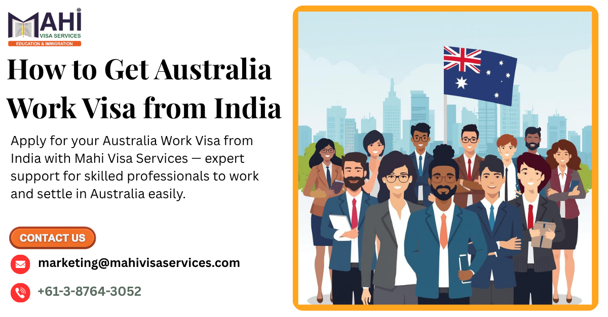 How to Get Australia Work Visa from India in 2025 – Easy Application Guide