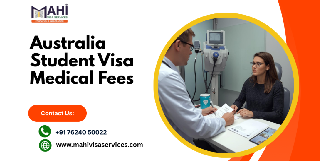 australia student visa medical fees​